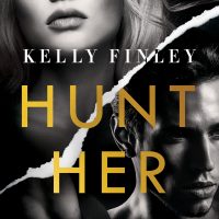 Hunt Her by Kelly Finley Release Blitz
