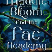 Maddie Bloom and the Fae Academy by Emily Jenkins Release Blitz