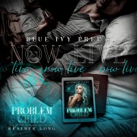 Problem Child by Heather Long Release and Review