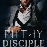 Filthy Disciple by Cassandra Robbins and Serena Akeroyd Release and Review