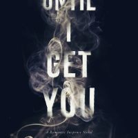 Until I Get You by Claire Contreras Release and Review