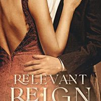 Relevant Reign by Aleatha Romig Release and Review