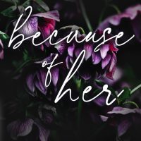 Cover Reveal: Because of Her by Jewel E. Ann