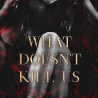 Release Boost: What Doesn’t Kill Us by MercyAnn Summers