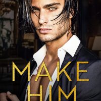 Blog Tour: Make HIm by Kelly Finley