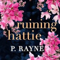 Blog Tour: Ruining Hattie by P Rayne